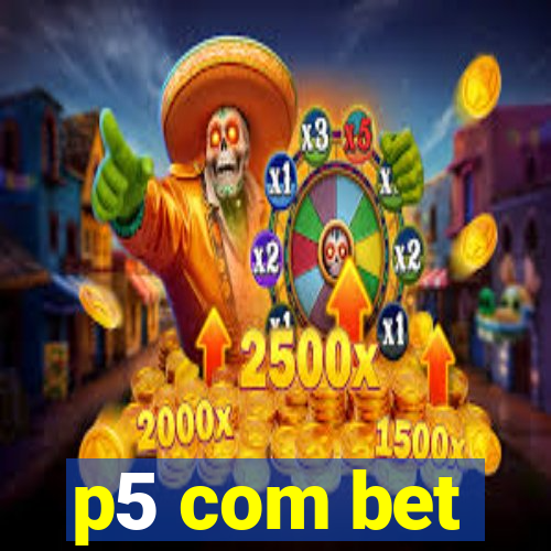 p5 com bet